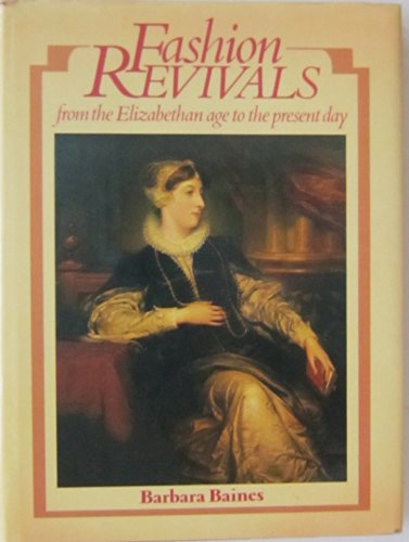 9780713419290: Fashion revivals: From the Elizabethan age to the present day