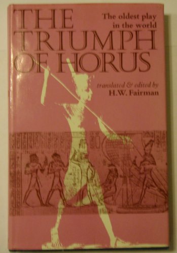 9780713419832: The Triumph of Horus;: An ancient Egyptian sacred drama,