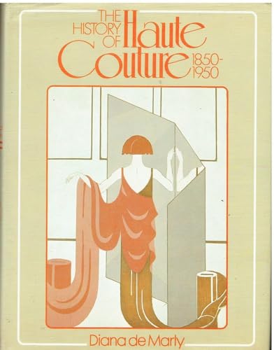 Stock image for The History of Haute Couture, 1850-1950 for sale by WorldofBooks