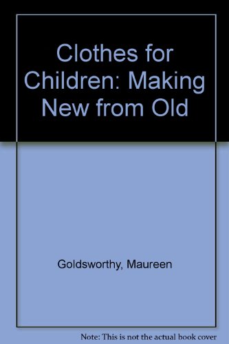 9780713420418: Clothes for Children: Making New from Old