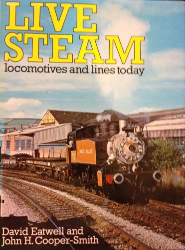 Stock image for Live steam: locomotives and lines today for sale by Cotswold Internet Books
