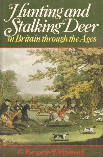 Imagen de archivo de Hunting and Stalking Deer in Britain Through the Ages a la venta por WeBuyBooks 2