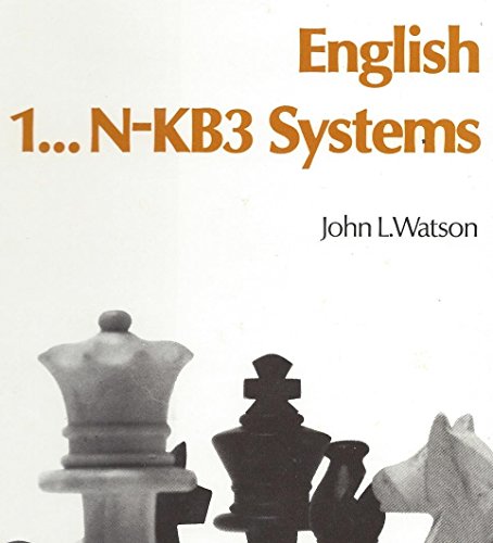English, Vol. 2: N-KB3 Systems (Contemporary Chess Openings) (9780713420876) by John L. Watson