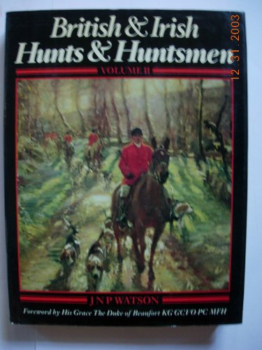 Beispielbild fr British and Irish Hunts and Huntsmen (002): v.2 zum Verkauf von WorldofBooks