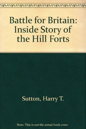 Beispielbild fr Battle for Britain: The Inside Story of Hill Forts zum Verkauf von Oopalba Books