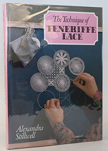 Stock image for Technique of Teneriffe Lace for sale by Bookplate