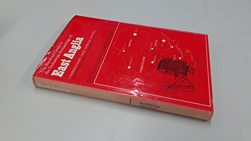 The Batsford guide to the industrial archaeology of East Anglia: Cambridgeshire, Essex, Norfolk, Suffolk (The Batsford guide to the industrial archaeology of the British Isles) (9780713422337) by Alderton, David