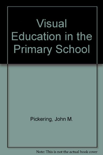 Imagen de archivo de Visual Education in the Primary School a la venta por Neil Shillington: Bookdealer/Booksearch