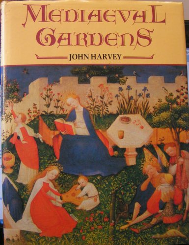 Mediaeval gardens (9780713423952) by Harvey, John Hooper