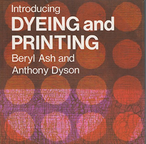 Beispielbild fr Introducing dyeing and printing, ([Introducing series]) zum Verkauf von HPB-Ruby