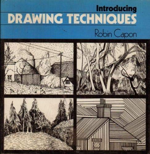 Introducing Drawing Techniques (9780713424447) by Robin Capon