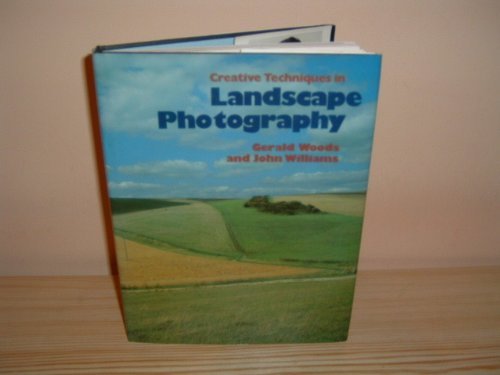 Beispielbild fr CREATIVE TECHNIQUES IN LANDSCAPE PHOTOGRAPHY. zum Verkauf von Cambridge Rare Books