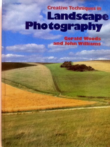 Stock image for Creative Techniques in Landscape Photography for sale by Lion Books PBFA