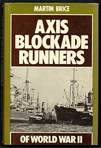 AXIS BLOCKADE RUNNERS OF WORLD WAR 11