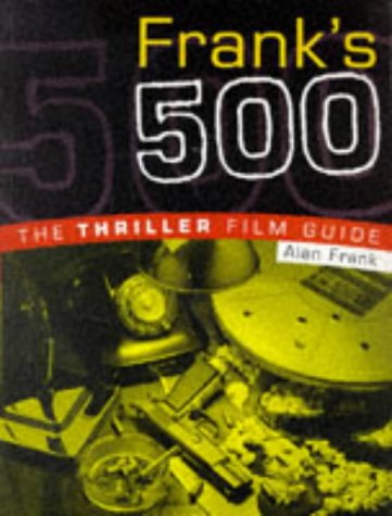 Stock image for Frank's 500: The Thriller Film Guide for sale by Hippo Books