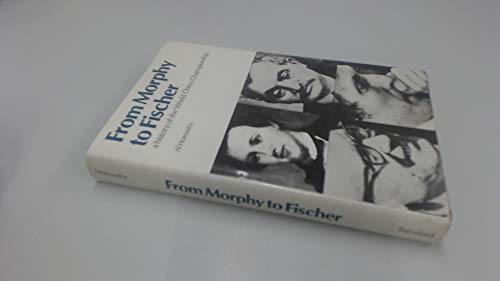 9780713427622: From Morphy to Fischer: History of the World Chess Championships