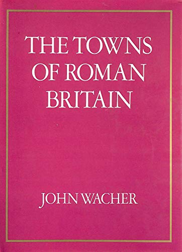 Stock image for The Towns of Roman Britain for sale by Anybook.com