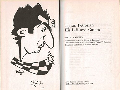 Beispielbild fr Tigran Petrosian: His Life and Games (English and Russian Edition) zum Verkauf von monobooks