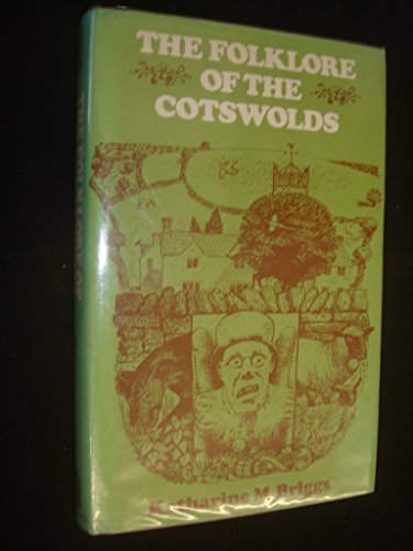 9780713428315: The folklore of the Cotswolds (The Folklore of the British Isles)