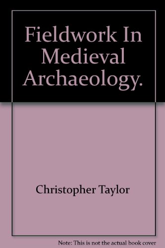 9780713428506: Fieldwork in medieval archaeology