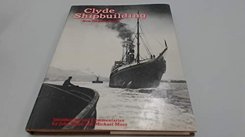 Imagen de archivo de Clyde Shipbuilding from Old Photographs a la venta por Greener Books
