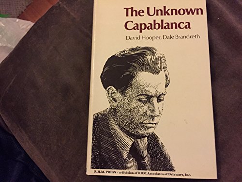 Beispielbild fr The Unknown Capablanca zum Verkauf von Richard Sylvanus Williams (Est 1976)