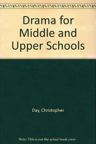 Imagen de archivo de Drama for Middle and Upper Schools a la venta por Better World Books Ltd