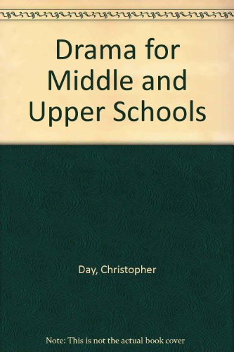 9780713429800: Drama for Middle and Upper Schools