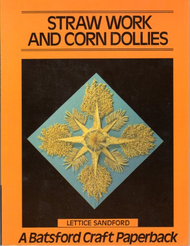 9780713430189: Straw Work and Corn Dollies (Craft Paperbacks)