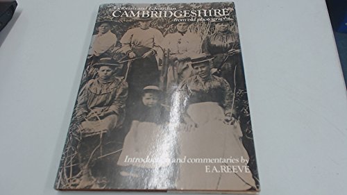 Stock image for Victorian and Edwardian Cambridgeshire from old photographs for sale by Bailgate Books Ltd