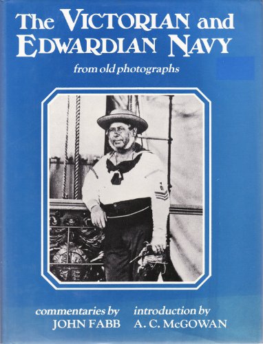 9780713431223: Victorian and Edwardian navy, from old photographs
