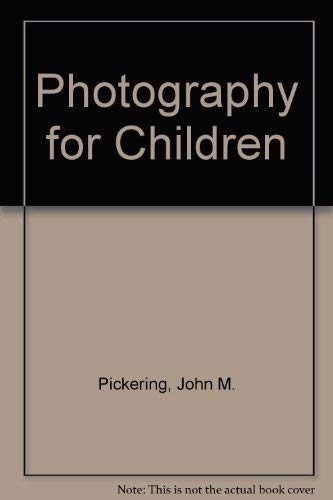 Stock image for Photography for Children for sale by Victoria Bookshop