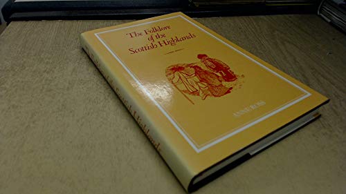 The folklore of the Scottish Highlands (The Folklore of the British Isles) (9780713431629) by Ross, Anne