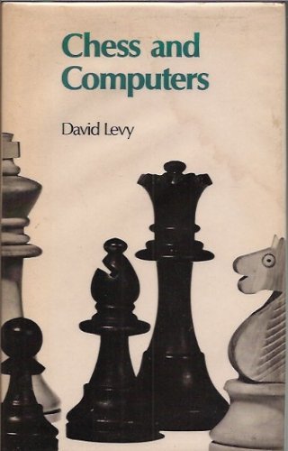 Stock image for Chess and Computers: v. 1 (Batsford chess books) for sale by Bingo Books 2