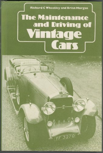 Imagen de archivo de The Maintenance and Driving of Vintage Cars a la venta por Object Relations, IOBA