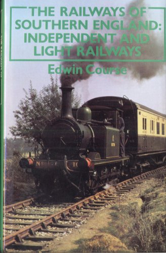 Beispielbild fr Independent and Light Railways (Railways of Southern England) zum Verkauf von WorldofBooks