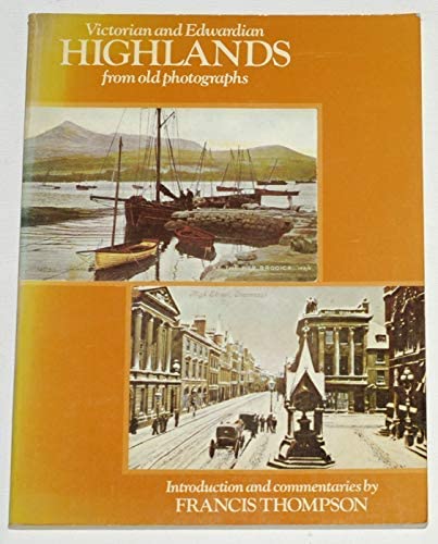 Beispielbild fr Victorian and Edwardian Highlands from Old Photographs zum Verkauf von WorldofBooks