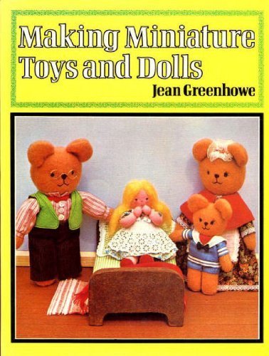 Imagen de archivo de Making Miniature Toys and Dolls (Batsford Craft & Needlework Books) a la venta por WorldofBooks