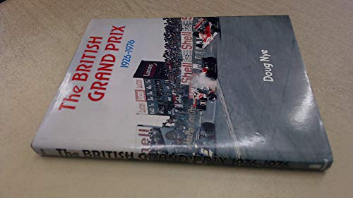 Stock image for The British Grand Prix, 1926-1976 for sale by Better World Books
