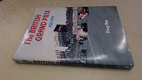 9780713432831: The British grand prix 1926-1976