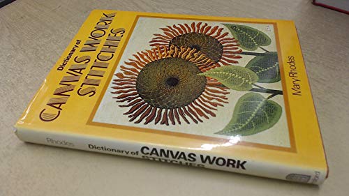 Stock image for Dictionary of Canvas Work Stitches for sale by AwesomeBooks