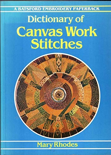 9780713433029: Dictionary of Canvas Work Stitches (Embroidery paperback)