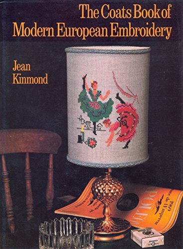 Stock image for The Coats book of modern European embroidery for sale by Cotswold Internet Books