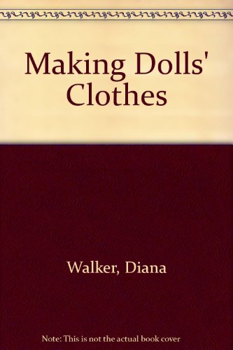 Beispielbild fr Making Dolls' Clothes zum Verkauf von WorldofBooks
