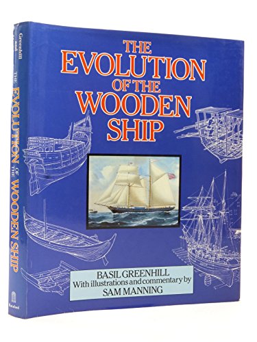 Beispielbild fr The Evolution of the Wooden Ship zum Verkauf von WorldofBooks