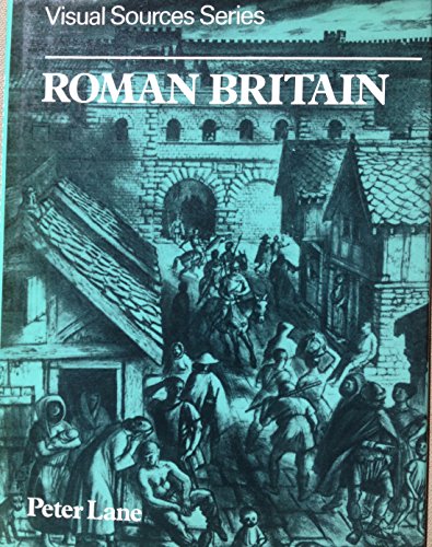 Stock image for Roman Britain (Visual Sources) for sale by AwesomeBooks