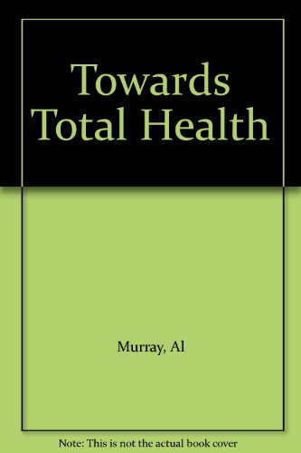 Imagen de archivo de Towards Total Health a la venta por WorldofBooks