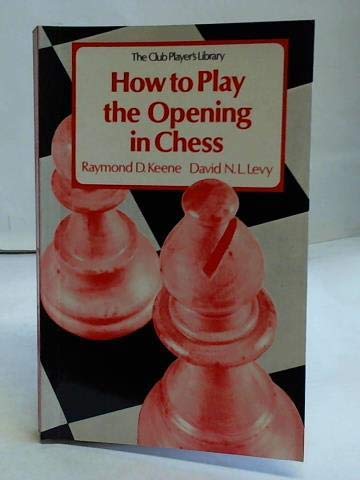 How to Play the Opening in Chess by Levy D: new Hardcover (1974)