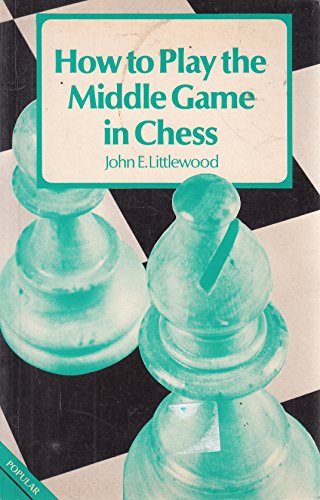 9780713434392: How to Play the Middlegame in Chess (The club player's library)