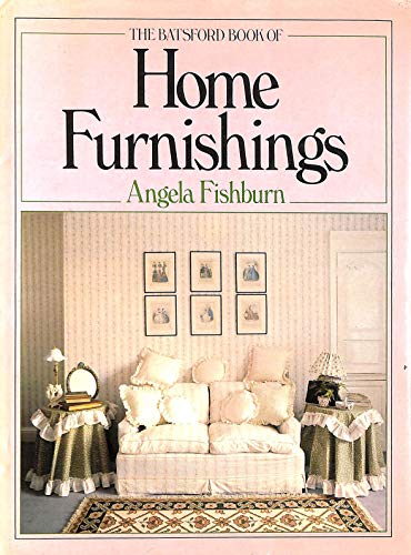 Imagen de archivo de The Batsford Book of Home Furnishing a la venta por WorldofBooks